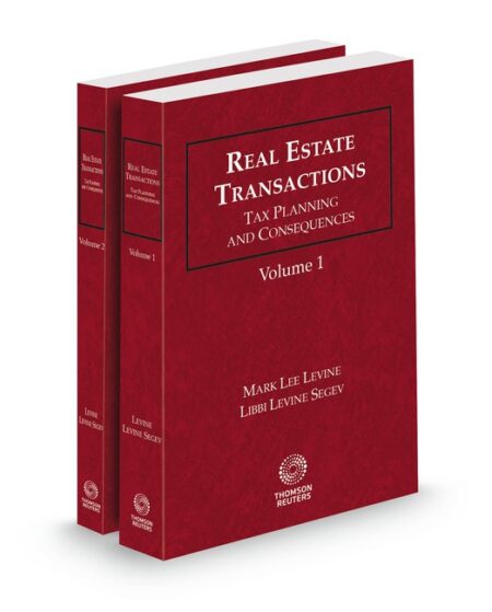 Real Estate Transactions Tax Planning and Consequences (Levine) 2026 ed by