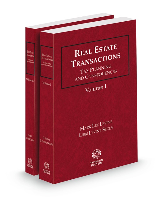Real Estate Transactions Tax Planning and Consequences (Levine) 2026 ed by