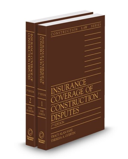 Insurance Coverage of Construction Disputes 2025 2 ed by Theresa A Guertin Tracy Alan Saxe