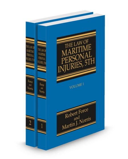 The Law of Maritime Personal Injuries 2025 2026 ed by Robert Force Martin J Norris Honorable