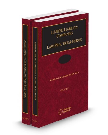 Limited LiabIIty Companies Law Practice and Forms by Nicholas G Karambelas