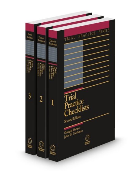 Trial Practice Checklists 2024 ed by Douglas Danner John W Toothman