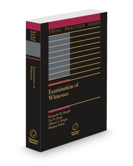 Examination of Witnesses 2025 2026 ed by Kenneth M Mogill Lia N Ernst
