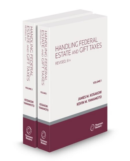 Handling Federal Estate and Gift Taxes 2026 ed by James M Kosakow Myron Kove
