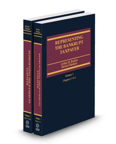 Representing The Bankrupt Taxpayer Before The IRS 2024 2025 ed by Arthur H Boelter