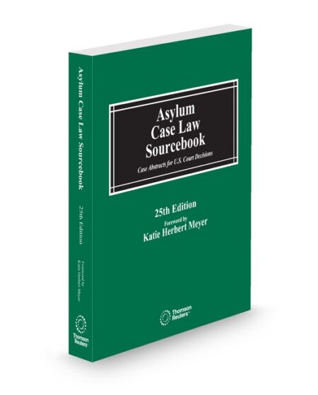 Asylum Case Law Sourcebook 2025 ed by Gerald Seipp