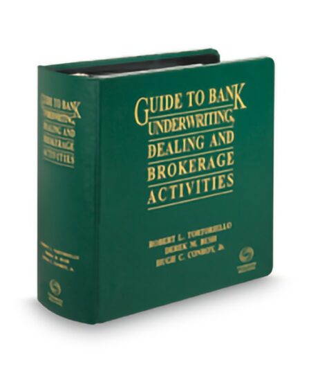 Guide To Bank Underwriting Dealing and Brokerage Activities by Hugh C Conroy