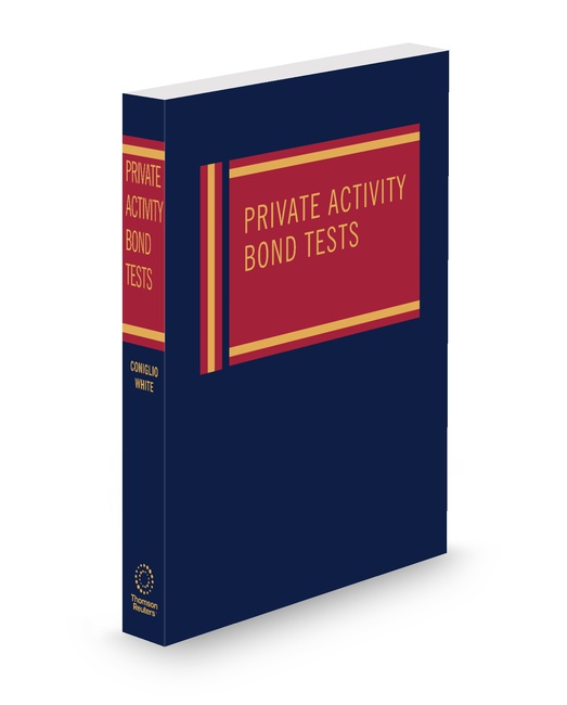 Guide To Private Activity Bond Tests 2026 ed by James A Coniglio Sharon Stanton White