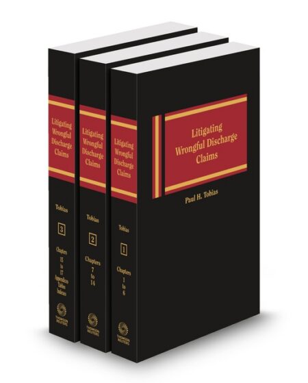 Litigating Wrongful Discharge Claims 2025 2026 ed by Paul H Tobias