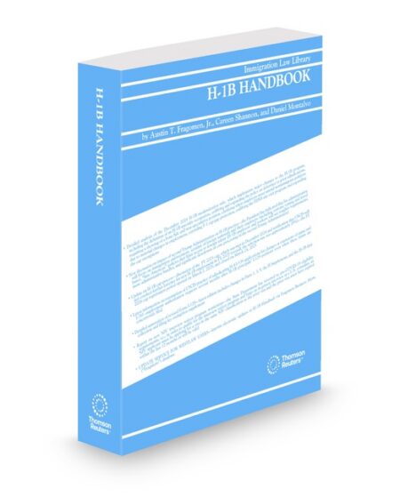 H 1B Handbook 2026 ed by Austin T Fragomen Jr Careen Shannon Daniel Montalvo
