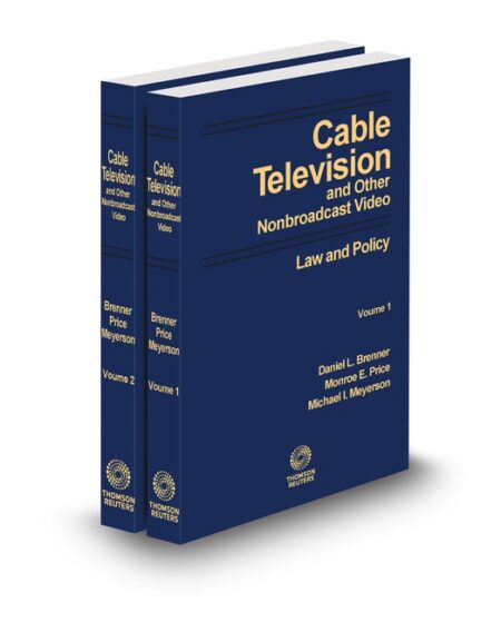 Cable Television and Other Non Broadcast Media 2025 2026 ed by Daniel L Brenner Michael I Meyerson Monroe E Price