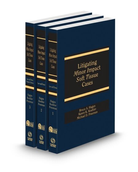 Litigating Minor Impact Soft Tissue Cases 2025 ed by