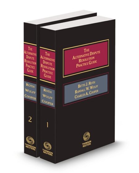 Alternative Dispute Resolution Practice Guide 2025 2026 ed by Bette J Roth Charles A Cooper Randall W Wulff