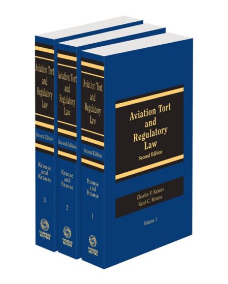 Aviation Tort and Regulatory Law 2023 ed by Charles F Krause Kent C Krause