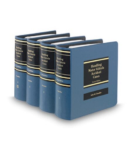Handling Motor Vehicle Accident Cases Treatise and Forms by John W Chandler Karen Koehler