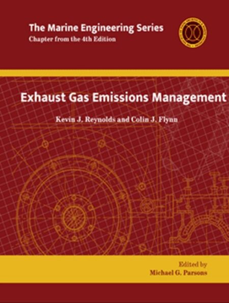 Marine Engineering Series: Exhaust Gas Emissions Management by Kevin Reynolds