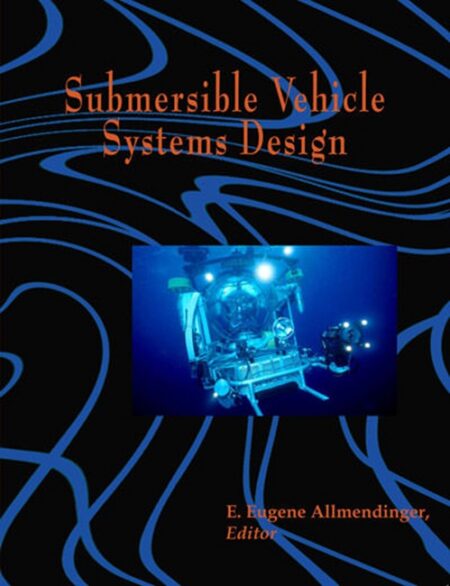 Submersible Vehicle Systems Design by Eugene Allmendinger