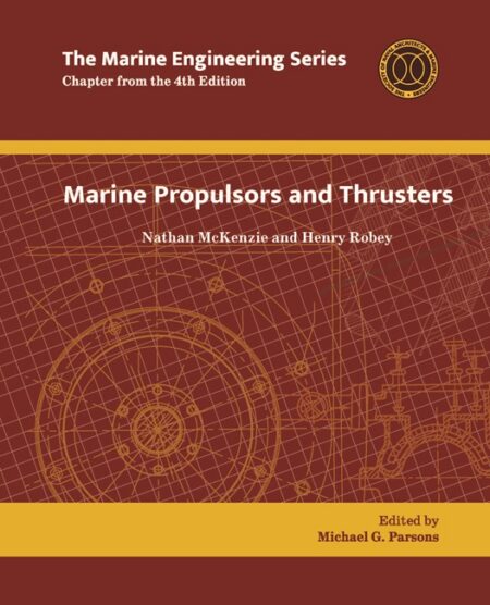 Marine Engineering Series: Marine Propulsors and Thrusters by Nathan McKenzie