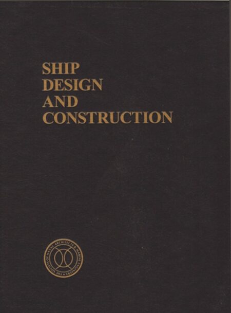 Ship Design and Construction (Two Volume set) by