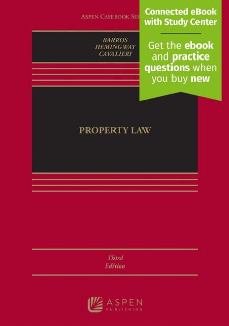 Property Law Third Edition by D Benjamin Barros Anna P Hemingway Shelley Cavalieri