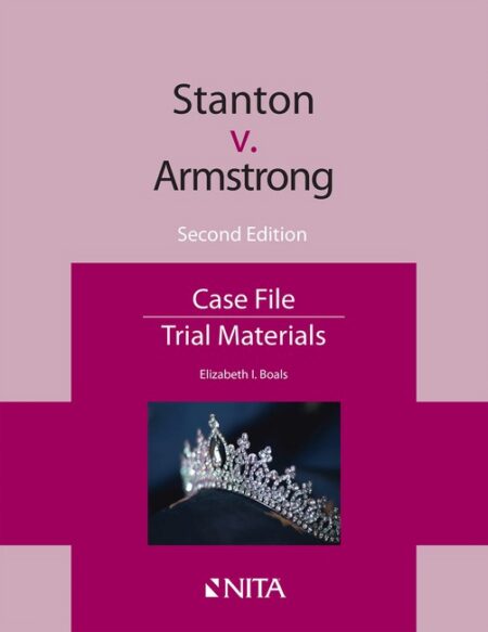 Stanton v Armstrong: Case File Second Edition by Elizabeth I Boals