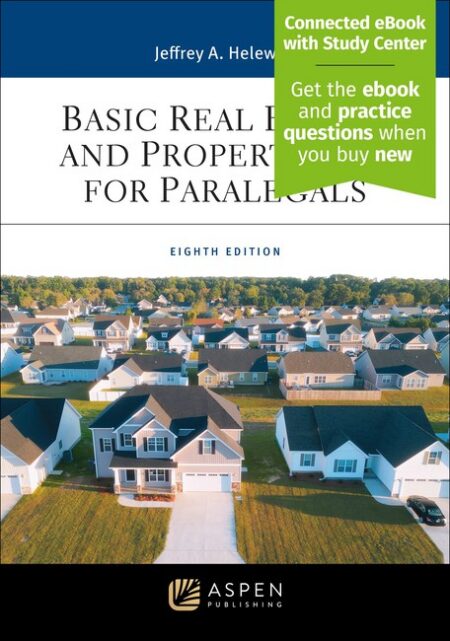 Basic Real Estate and Property Law for Paralegals Eighth Edition by Jeffrey A Helewitz