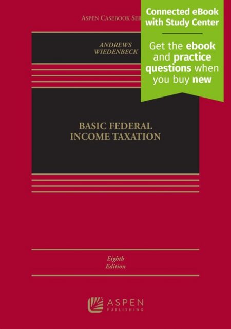 Basic Federal Income Taxation Eighth Edition by William D Andrews Peter J Wiedenbeck