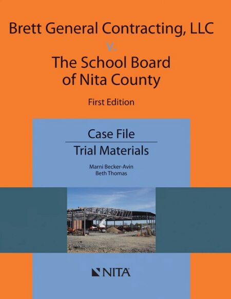 Brett General Contracting LLC v The School Board of Nita County First Edition by Marni Becker Avin Beth Thomas