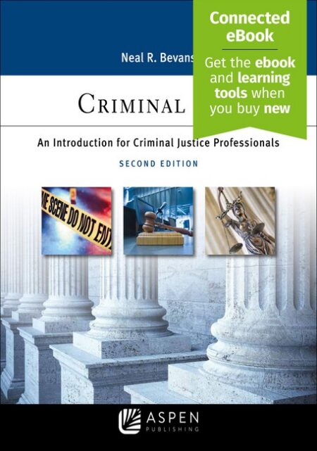 Criminal Law: An Introduction for Criminal Justice Professionals Second Edition by Neal R Bevans