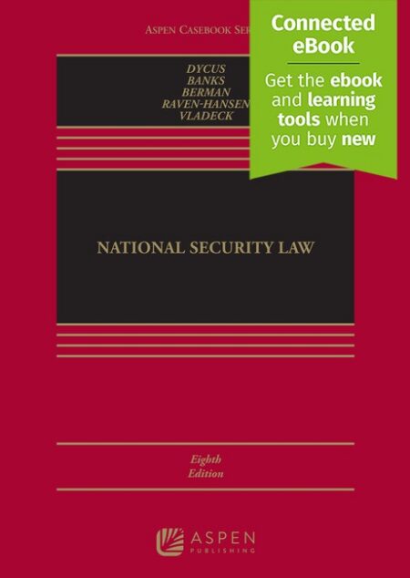 National Security Law Eighth Edition by Stephen Dycus William C Banks Emily Berman Peter Raven Hansen Stephen I Vladeck