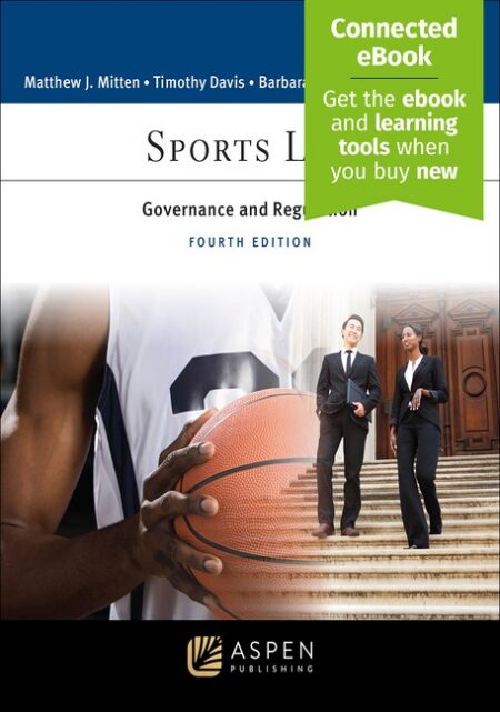 Sports Law: Governance and Regulation Fourth Edition by Matthew J Mitten Timothy Davis Barbara Osborne N Jeremi Duru