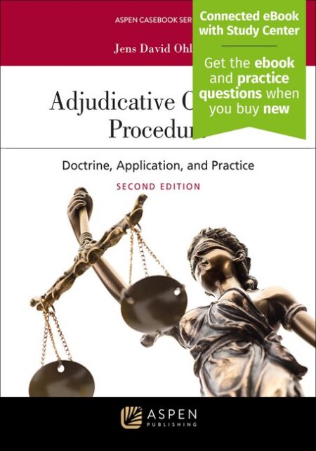 Adjudicative Criminal Procedure: Doctrine Application and Practice Second Edition by Jens David Ohlin