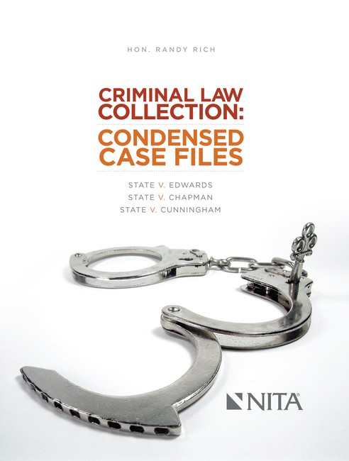 Criminal Law Collection: Condensed Case Files: State v Edwards State v Chapman State v Cunningham First Edition by Randy Rich