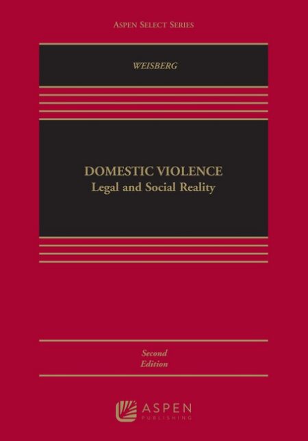 Domestic Violence: Legal and Social Reality Second Edition by D Kelly Weisberg