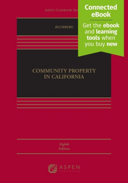 Community Property in California Eighth Edition by Grace Ganz Blumberg