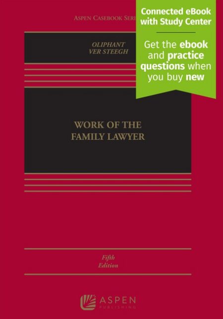 Work of the Family Lawyer Fifth Edition by Robert E Oliphant Nancy Ver Steegh