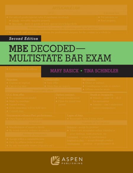 MBE Decoded: Multistate Bar Exam Second Edition by Mary Basick Tina Schindler
