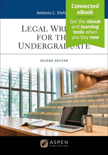 Legal Writing for the Undergraduate Second Edition by Antonio C Elefano
