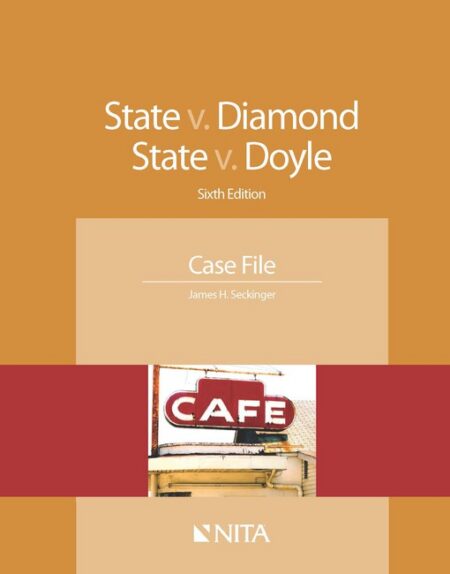 State v Diamond State v Doyle: Case File Sixth Edition by James H Seckinger
