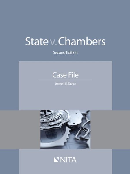 State v Chambers: Case File Second Edition by Joseph E Taylor