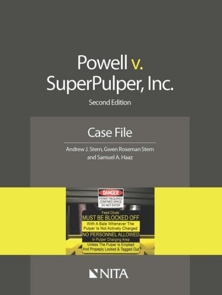 Powell v SuperPulper Inc : Case File Second Edition by Andrew J Stern Gwen Roseman Stern Samuel A Haaz