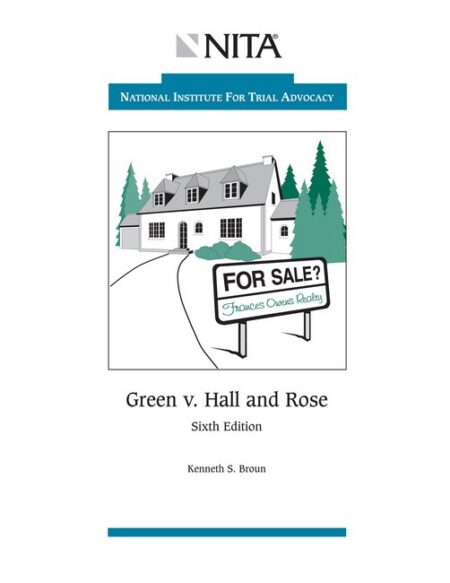 Green v Hall and Rose: Case File Sixth Edition by Kenneth S Broun