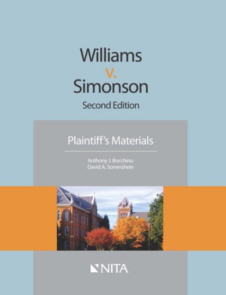 Williams v Simonson: Plaintiff's Materials Second Edition by Anthony J Bocchino David A Sonenshein