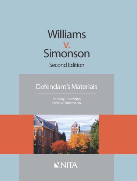 Williams v Simonson: Defendant's Materials Second Edition by Anthony J Bocchino David A Sonenshein