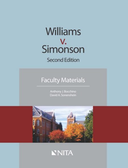 Williams v Simonson: Faculty Materials Second Edition by Anthony J Bocchino David A Sonenshein
