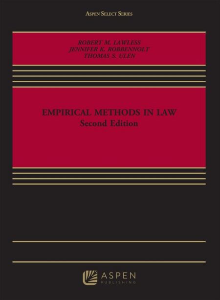 Empirical Methods in Law Second Edition by Robert M Lawless Jennifer K Robbennolt Thomas S Ulen