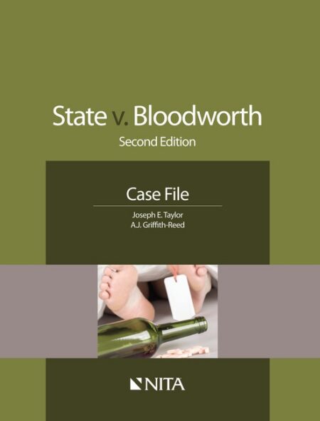 State v Bloodworth: Case File Second Edition by Joseph E Taylor A J Griffith Reed