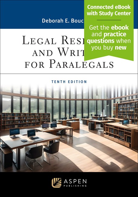 Legal Research and Writing for Paralegals Tenth Edition by Deborah A Bouchoux