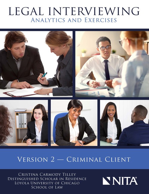 Legal Interviewing: Analytics and Exercises Version 2 Criminal Client First Edition by Cristina C Tilley