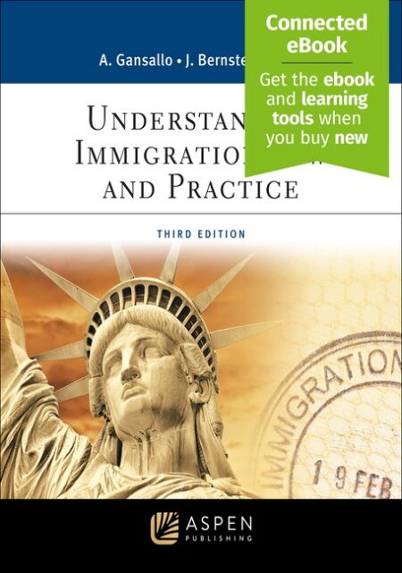 Understanding Immigration Law and Practice Third Edition by Ayodele Gansallo Judith Bernstein Baker